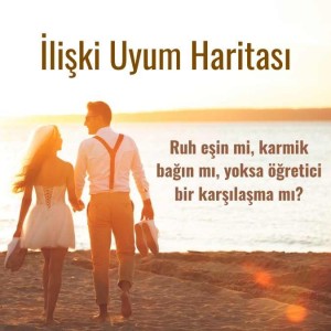 İlişki Uyum Haritası / KARMAN MI KADERİN Mİ ?